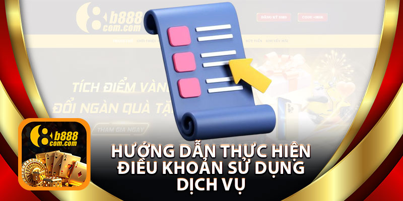 Hướng Dẫn Thực Hiện Điều Khoản Sử Dụng Dịch Vụ